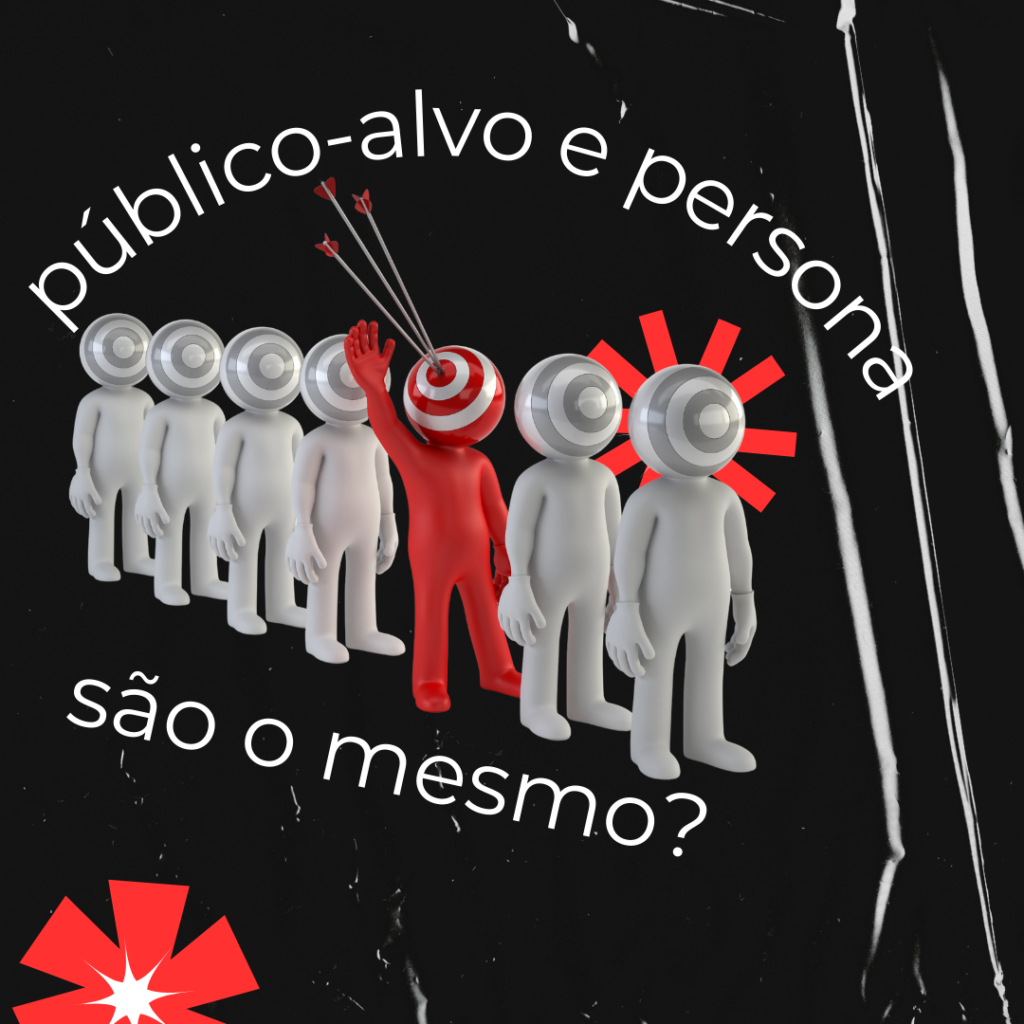 publico alvo e persona não são os mesmos, confira